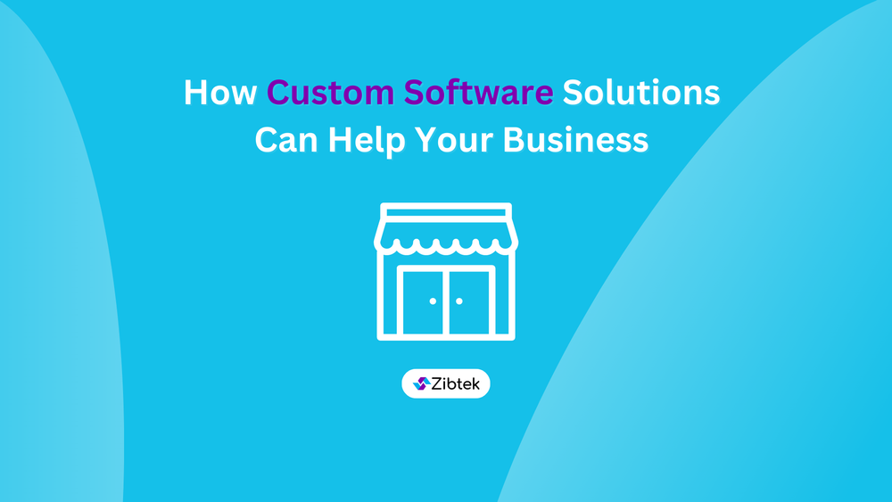 Why Every Business Needs Custom Software Solutions
