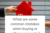 Common Mistakes to Avoid When Buying Property Common Mistakes to Avoid When Buying Property