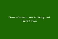 How to Manage Chronic Conditions Effectively How to Manage Chronic Conditions Effectively